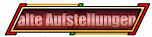 alte Aufstellungen